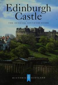 Edinburgh Castle: The Official Souvenir Guide by Tabraham, Chris - 2003-01-01