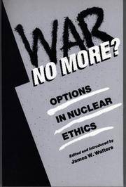 War No More?  Options in Nuclear Ethics