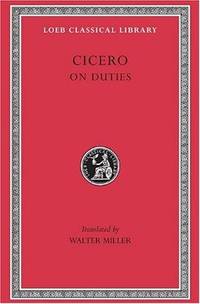 CICERO: De Officiis by Walter Miller, trans