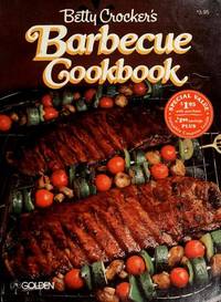 Betty Crocker&#039;s Barbecue Cookbook by Betty Crocker Kitchens