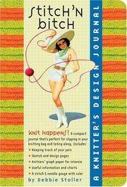 image of Stitch 'N Bitch: A Knitter's Design Journal
