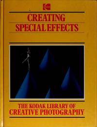 image of The Kodak Library of Creative Photography: Creating Special Effects