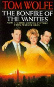 The Bonfire of the Vanities by Wolfe, Tom - 1988-01-01