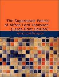 image of The Suppressed Poems of Alfred Lord Tennyson (Large Print Edition)