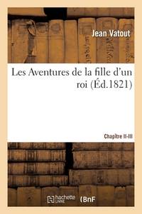 Les Aventures de la Fille d'Un Roi (French Edition)