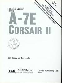 Colors & Markings of the A-7E Corsair II: U.S. Navy Atlantic Coast Post-Vietnam Markings (C&M, Vol. 9)