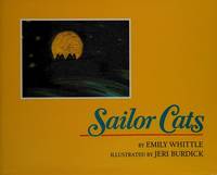 Sailor Cats by Whittle, Emily; Burdick, Jeri (Illustrator) - 1993