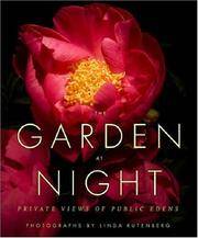 The Garden At Night: Private Views of Public Edens (SIGNED)