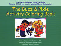 The Buzz & Pixie Activity Coloring Book An Entertaining Way to Help Young  Children Understand Their Behavior