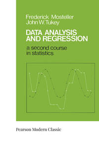 Data Analysis and Regression: A Second Course in Statistics Classic Version