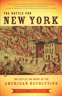Battle for New York: The City at the Heart of the American Revolution