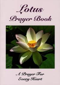 Lotus Prayer Book: A Prayer For Every Heart