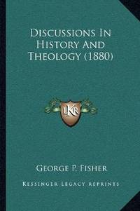 Discussions In History and Theology