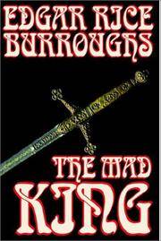 image of The Mad King by Edgar Rice Burroughs, Fiction, Fantasy