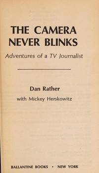 The Camera Never Blinks (ISBN: 9780345318336)