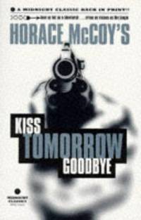 image of Kiss Tomorrow Goodbye (Midnight Classics)