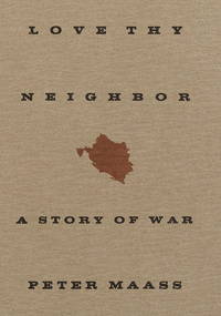 Love Thy Neighbor; a story of war