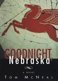 Goodnight, Nebraska by McNeal, Tom - 1998