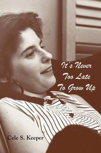 It's Never Too Late To Grow Up