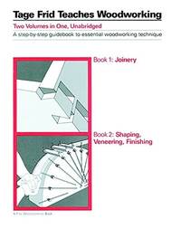 Joinery - Shaping, Veneering, and Finishing by Frid, Emma, Frid, Tage, Frid, Peter A., Randall, Ann F