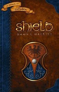 Shield: A Prequel to Medallion