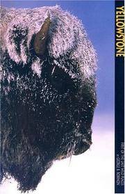 Yellowstone National Park - First of the Wild Places
