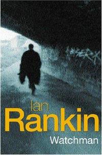 Watchman by Ian Rankin - 2004-01-08