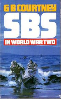 S. B. S.: The Story of Special Boat Section in World War II (Panther Books) by Courtney, G.B