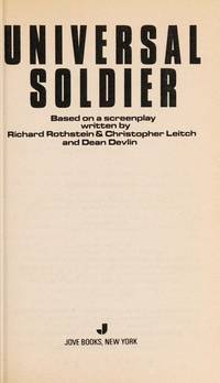 Universal Soldier: A Novel by Robert Tine; Dean Devlin; Christopher Leitch; Richard Rothstein - 1992-07-01