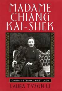 Madame Chiang Kai-shek: China's Eternal First Lady