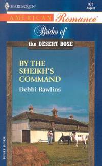 By The Sheikh's Command (Brides Of The Desert Rose)