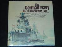 The German Navy in World War Two: An Illustrated Guide to the Kriegsmarine, 1935-1945 [Oct 01,...