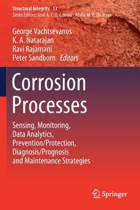 Corrosion Processes: Sensing, Monitoring, Data Analytics, Prevention/protection,...