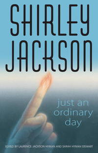 image of Just an Ordinary Day: The Uncollected Stories Of Shirley Jackson
