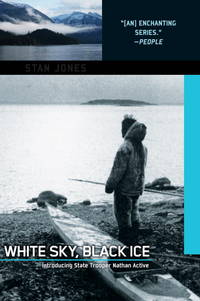 White Sky, Black Ice (A Nathan Active Mystery) by Jones, Stan - 2003-07-01