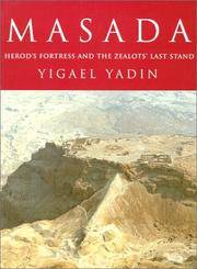 Masada: Herod's Fortress and the Zealots' Last Stand