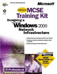 MCSE Training Kit (Exam 70-221): Designing a Microsoft Windows 2000 Network Infrastructure (MCSE...