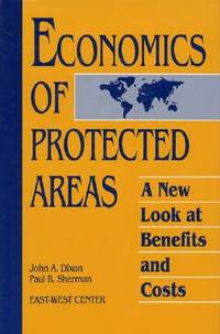 Economics of Protected Areas: A New Look at Benefits and Costs