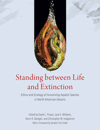 Standing between Life and Extinction: Ethics and Ecology of Conserving Aquatic Species in North...