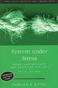 System Under Stress: Homeland Security and American Politics, 2nd Edition (Public Affairs and...