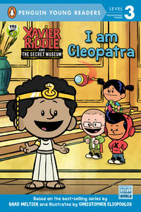 I Am Cleopatra (Xavier Riddle and the Secret Museum)