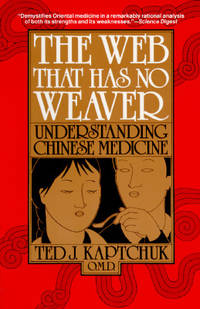 The Web That Has No Weaver: Understanding Chinese Medicine
