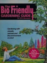 The Bio-Friendly Gardening Guide (Expert Series) by D. G. Hessayon - 1990-06