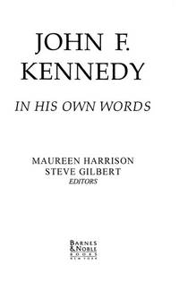 John F. Kennedy, in his own words by John F Kennedy - Hardcover - 1996-01-01 - from ARC FoundationThrift Store (SKU: 2524-011615-SH-012)