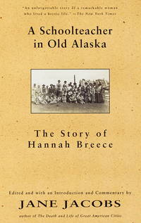 A Schoolteacher in Old Alaska by Jane Jacobs - 1995