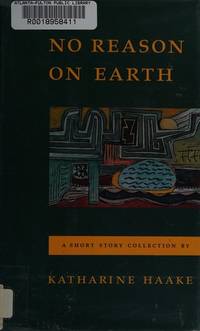 No Reason on Earth: A Short Story Collection