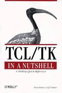 TCL / TK in a Nutshell: A Desktop Quick Reference