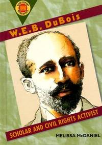 W.E.B. Dubois: Scholar and Civil Rights Activist (Book Report Biographies)