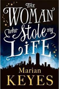 The Woman Who Stole My Life