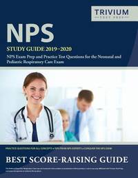 NPS Study Guide 2019-2020: NPS Exam Prep and Practice Test Questions for the Neonatal and...
